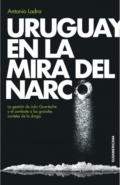 Post destacado de la madriguera libros | Producto: URUGUAY EN LA MIRA DEL NARCO